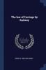 Книга The Law of Carriage by Railway