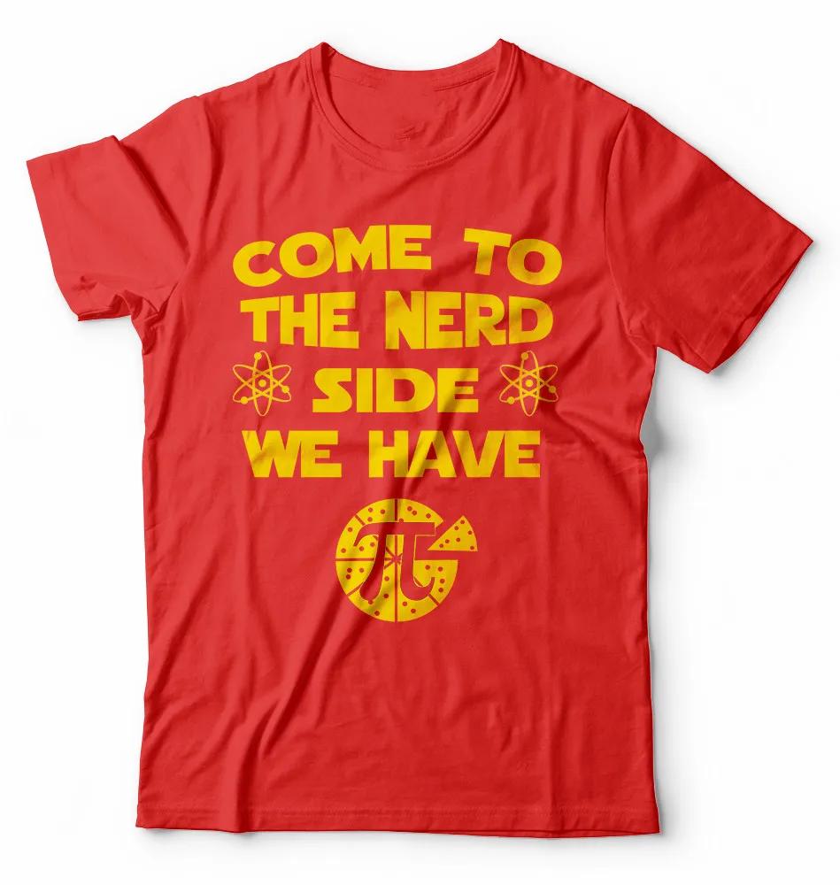 Come To The Nerd Side We Have Pi Funny Nerd Science Gift TShirt Summer Cotton Short Sleeve ONeck Unisex T Shirt New S3XL