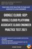 Книга Google Cloud : GCP: Google Cloud Platform: Associate Cloud Engineer Practice Test 2021