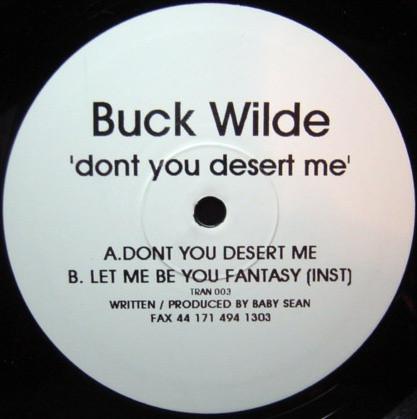 10-дюймовая пластинка BUCK WILDE - Dont You Desert Me TRAN003 RANS 1996 UK Танцевальная и электронная музыка Б/у