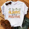New Mental Health Always Stay Positive Print T Shirt Women Men Short Sleeve Tops Tees Summer Fashion Loose Casual T-Shirt