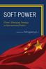 The Soft Power : China's Emerging Strategy In International Politics Book