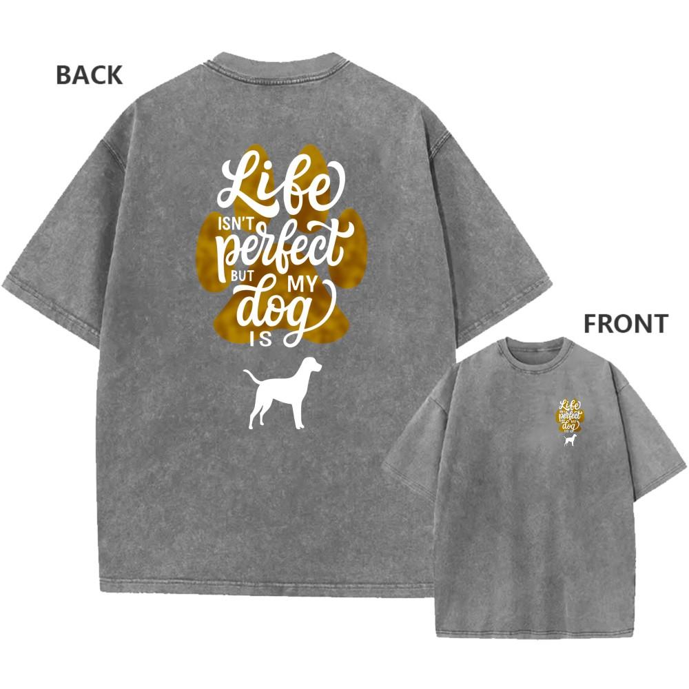 Mens Oversized Acid Wash Vintage Cotton My Dog Is Perfect Graphic TShirt