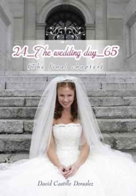 The 24_The Wedding Day_65 : (The Final Chapter) Book