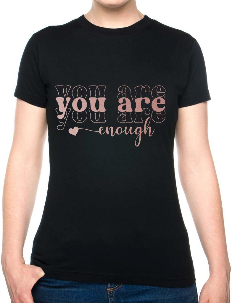 You Are Enough Metal Awareness Self Love Womens T-Shirt Birthday Tee