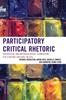 Книга Participatory Critical Rhetoric : Theoretical and Methodological Foundations for Studying Rhetoric In Situ