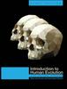 Книга Introduction To Human Evolution : A Bio-Cultural Approach
