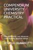The Compendium University Chemistry Practical : FOR Universities and Advanced Level Students MAIDEN Edition Book