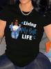 Living My Best Life Women's Tee, Black Girl Graphic White Top