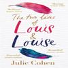 The Two Lives of Louis Amp Louise by Julie Cohen Paperback Book 9781409179849