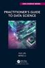Книга Practitioner???s Guide To Data Science