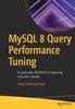 Книга MySQL 8 Query Performance Tuning : A Systematic Method for Improving Execution Speeds