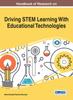 Книга Handbook of Research On Driving STEM Learning With Educational Technologies