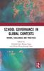 Книга School Governance In Global Contexts : Trends, Challenges and Practices