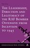 Книга The Leadership, Direction and Legitimacy of the RAF Bomber Offensive from Inception To 1945