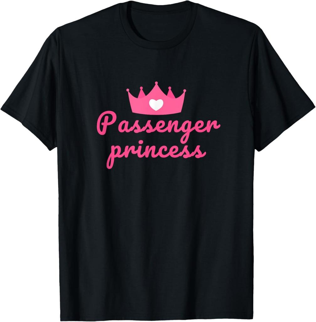 Funny Passenger Princess Saying T-Shirt