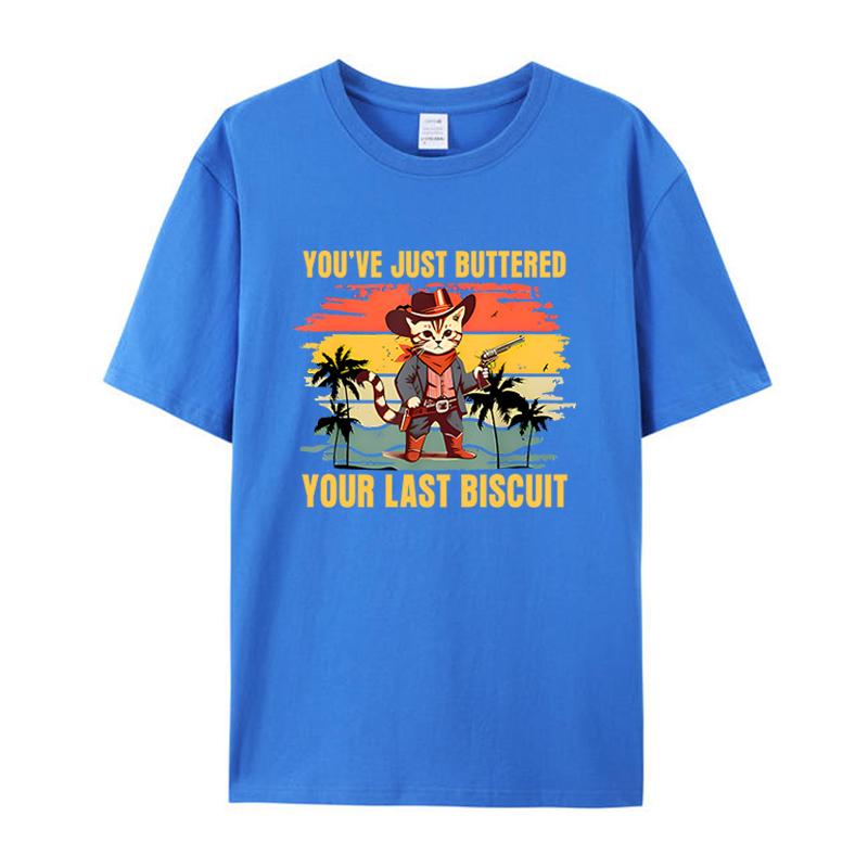 You've Just Buttered Your Last Biscuit Western Cat Cowboy Men's Clothing Shirts Women's Graphic T-Shirt Funny Tee Tops