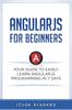 Книга Angular JS for Beginners : Your Guide To Easily Learn Angular JS In 7 Days : 2