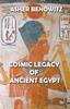 Книга Cosmic Legacy of Ancient Egypt