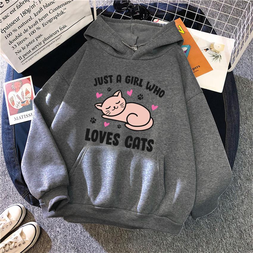 Fashion just a girl who Loves cats Women Hoodies Print Funny Hooded Male Harajuku Oversized Woman Sweatshirts Casual Unisex