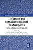 Книга Literature and Character Education In Universities : Theory, Method, and Text Analysis
