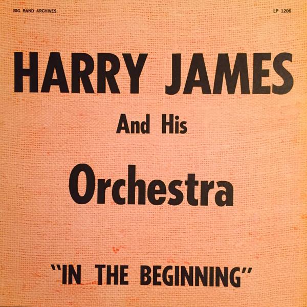 Виниловая пластинка HARRY JAMES - In The Beginning LP1206 BIG BAND ARCHIV Джаз США Б/у