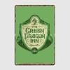 The Green Dragon Inn Metal Plaque Poster Club Home Living Room Classic Wall Plaque Tin Sign Posters