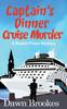 Книга Captains Dinner Cruise Murder by Dawn Brookes - Hardback