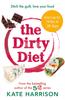 The The Dirty Diet : The 28-day Fasting Plan To Lose Weight & Boost Immunity Book