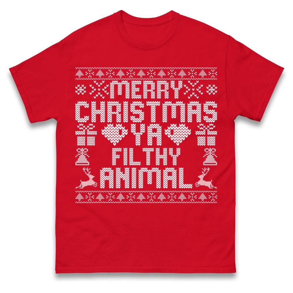 Merry Christmas Ya Filthy Animal Christmas T Shirt Fun Festive Ugly Xmas Tee