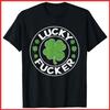Lucky Fcker Funny St. Patrick's Day Adult Humor Black Cotton T-Shirt S-5XL