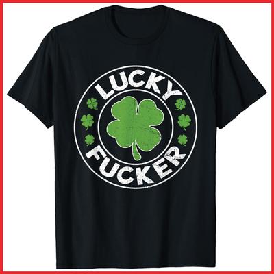 Lucky Fcker Funny St. Patrick's Day Adult Humor Black Cotton T-Shirt S-5XL