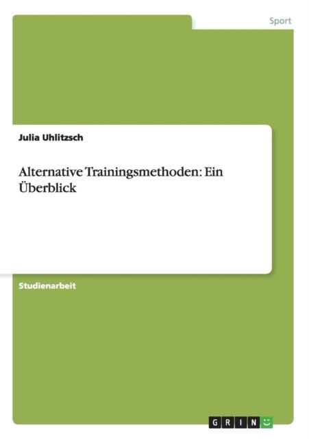 The Alternative Trainingsmethoden : Ein UEberblick Book
