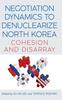 Книга Negotiation Dynamics To Denuclearize North Korea : Cohesion and Disarray