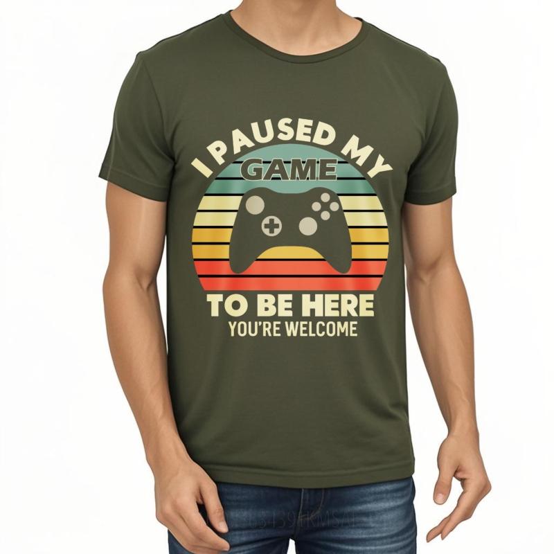 Breathable Tee Solid Color Teeshirt Man summer tshirt Brand I Paused My Game To Be Here Youre Welcome Trendy For him Teeshirt