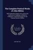 Книга The Complete Poetical Works of John Milton: With Explanatory Notes and a Life of the Author, by H. Stebbing. To Which Is Prefixed Dr. Channing's Essay