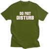 Do Not Disturb T Shirt for Men 100 Cotton Dark Humor Saying Quote Tshirt Streetwaer Short Sleeve Tee Shirt Loose Fit Clothing