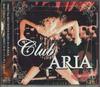 CD ARIA - Club Aria XQKK1102PROMO LIVE LOVE Japan Obi Японская поп/рок музыка Б/У