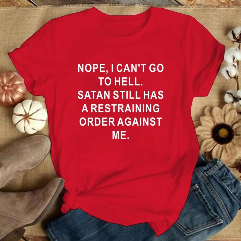 Cute NopeI Cant Go To Hell Printed TShirts Women Short Sleeve Funny Round Neck Tee Shirt Casual Summer Tops