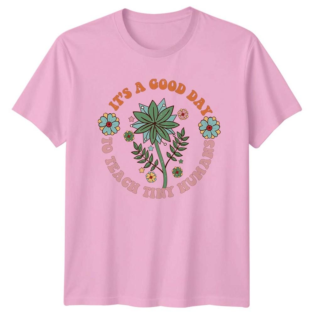 Its A Good Day To Unisexs TShirt Preschool Teacher Teachers Day Gift For Her