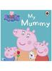 Книга Peppa Pig : My Mummy