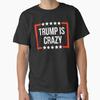 Men Casual Shirts Short Sleeves Trump Is Crazy Black Tees Oversized T-shirts