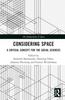 The Considering Space : A Critical Concept for the Social Sciences Book
