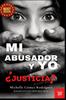 Книга Mi Abusador Y Yo : ?Justicia?