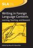 Книга Writing In Foreign Language Contexts : Learning, Teaching, and Research