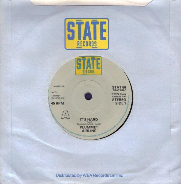 7-дюймовая пластинка PLUMMET AIRLINES - It's Hard STAT66 State Records 1977 UK Рок Б/У