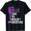 It's a Billie Thing You Wouldn't Understand - Funny Billie T-Shirt