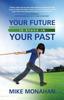 Книга Your Future Is Stuck In Your Past