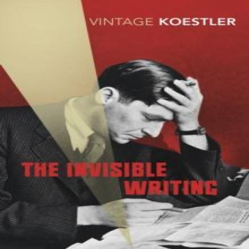 The Invisible Writing by Arthur Koestler Paperback Book 9780099490685