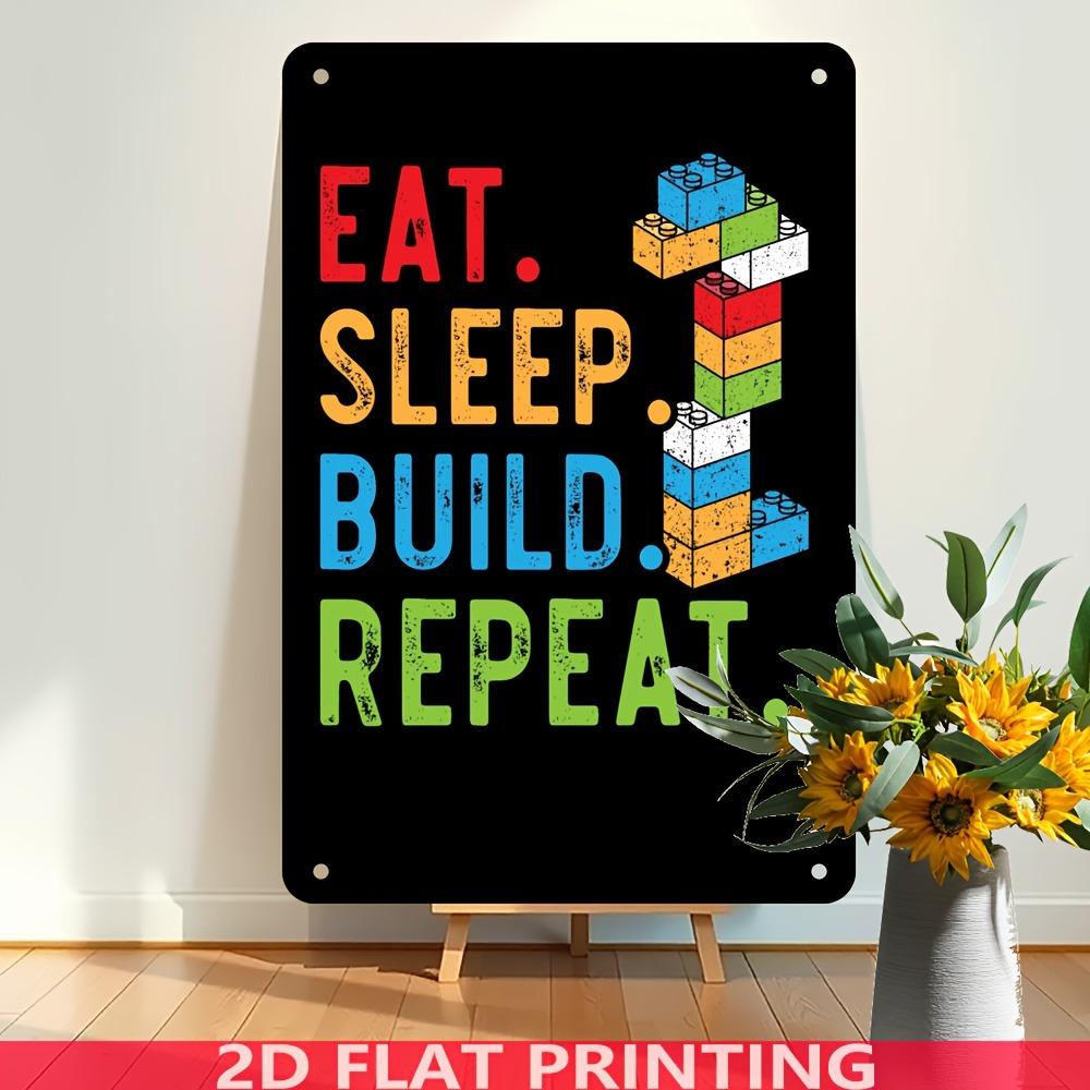 D Flat Metal Tin Sign xin Eat Sleep Build Repeat Colorful Building Blocks Wall Art Decor for Game Room Office Kids Room